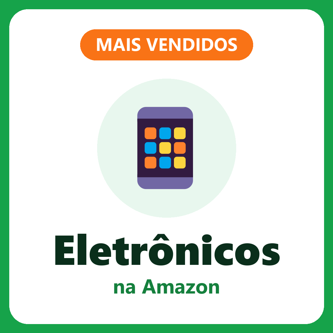 Mais vendidos: Eletrônicos na Amazon